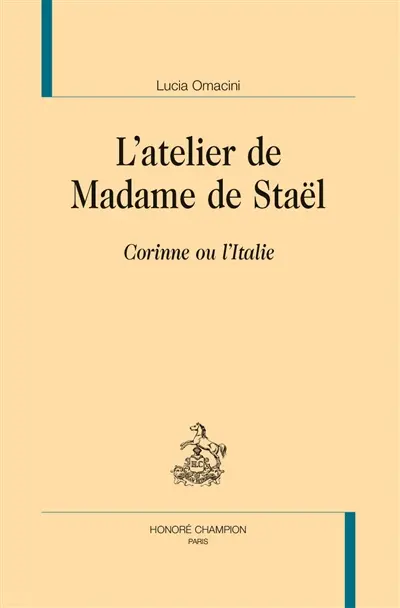 L'atelier de Madame de Staël : Corinne ou L'Italie