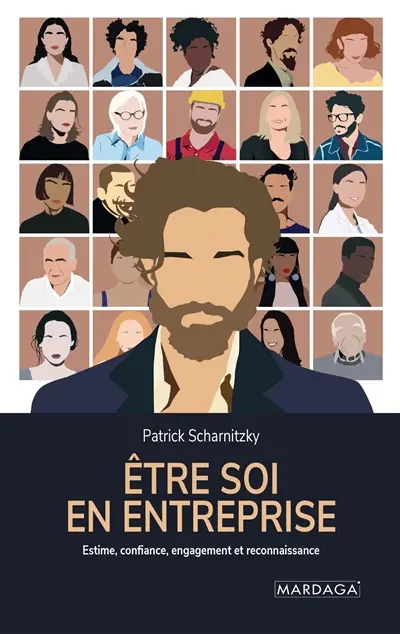 Etre soi en entreprise : estime, confiance, engagement et reconnaissance
