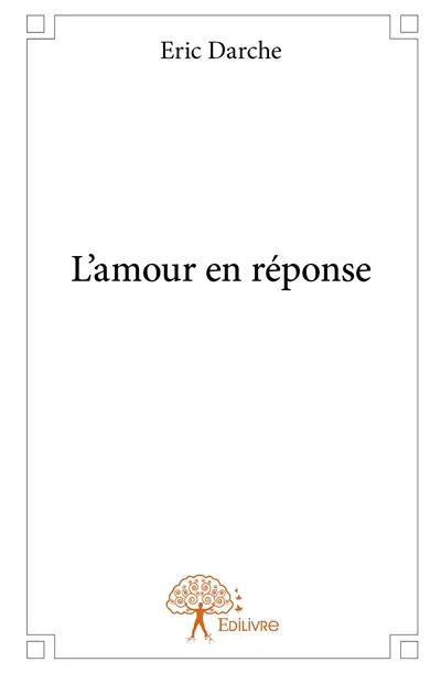 L'amour en réponse
