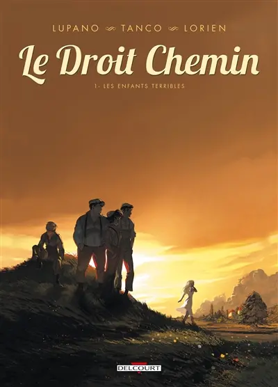 Le droit chemin. Vol. 1. Les enfants terribles