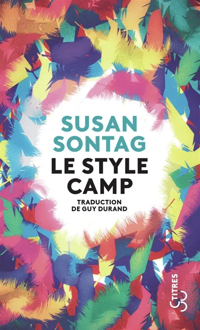 Le style Camp. Culture et sensibilité d'aujourd'hui