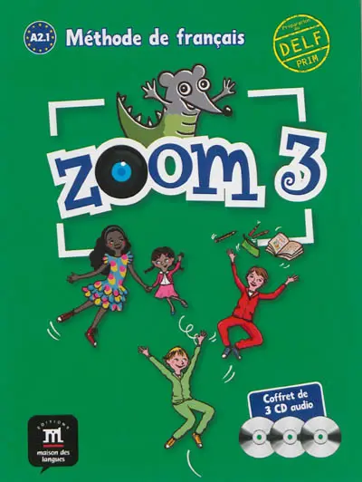 Zoom 3, méthode de français : préparation au DELF Prim, A2.1 : coffret de 3 CD audio