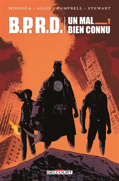 BPRD : un mal bien connu. Vol. 1