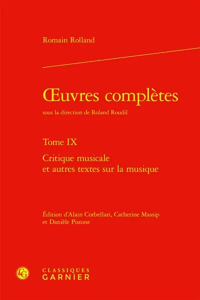Oeuvres complètes. Vol. 9. Critique musicale et autres textes sur la musique