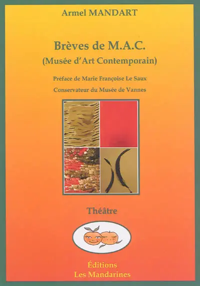 Brèves de M.A.C. (musée d'art contemporain)