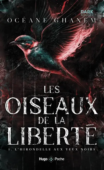 Les oiseaux de la liberté. Vol. 1. L'hirondelle aux yeux noirs