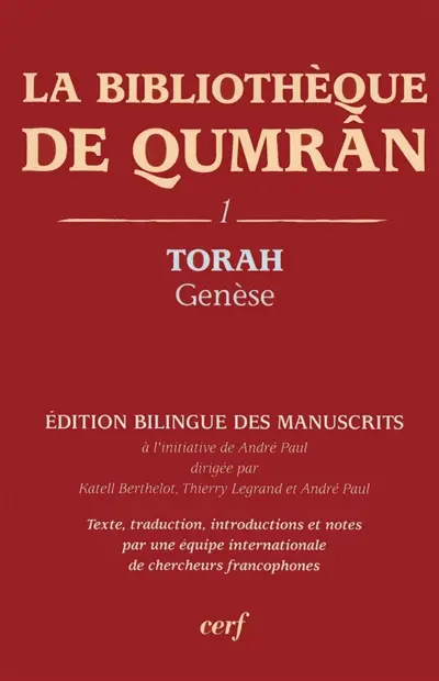 La bibliothèque de Qumrân. Vol. 1. Torah : Genèse