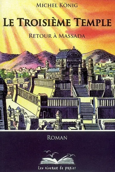Le troisième temple : retour à Massada