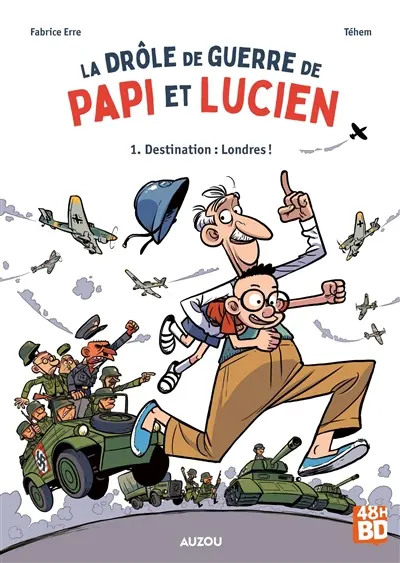 La drôle de guerre de papi et Lucien. Vol. 1. Destination Londres ! (48 h BD 2026)