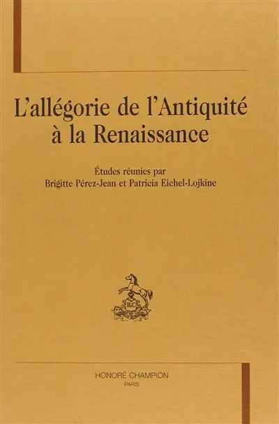L'allégorie de l'Antiquité à la Renaissance