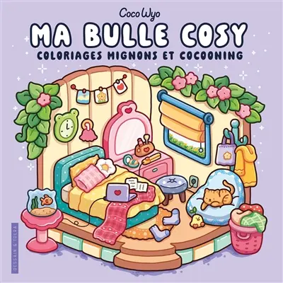 Ma bulle cosy : coloriages mignons et cocooning