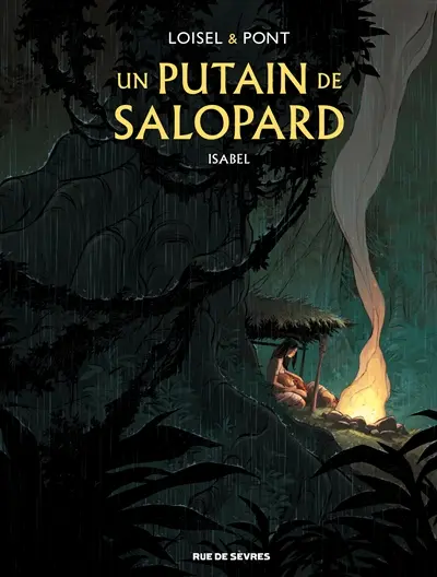 Un putain de salopard. Vol. 1. Isabel