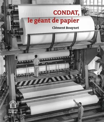 Condat, le géant de papier : histoires de luttes