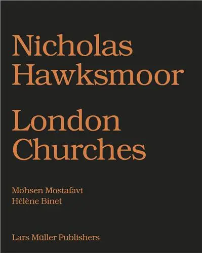 Nicholas Hawksmoor : Seven Churches for London