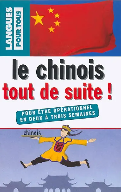 Le chinois tout de suite : livre + cassettes