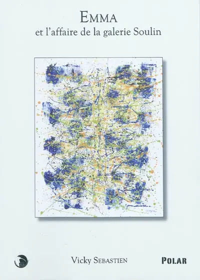 Emma et l'affaire de la Galerie Soulin