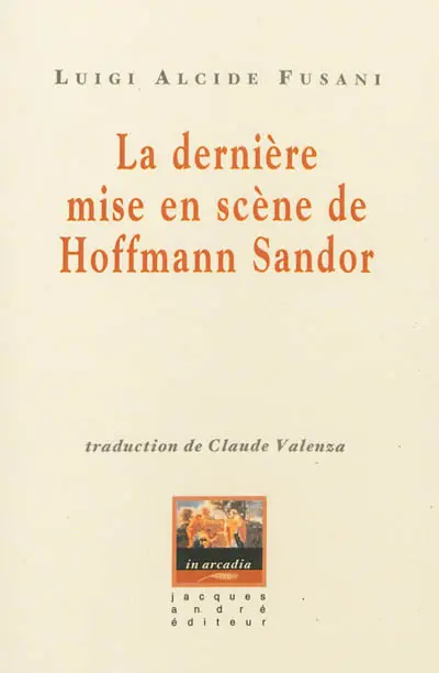La dernière mise en scène de Hoffmann Sandor