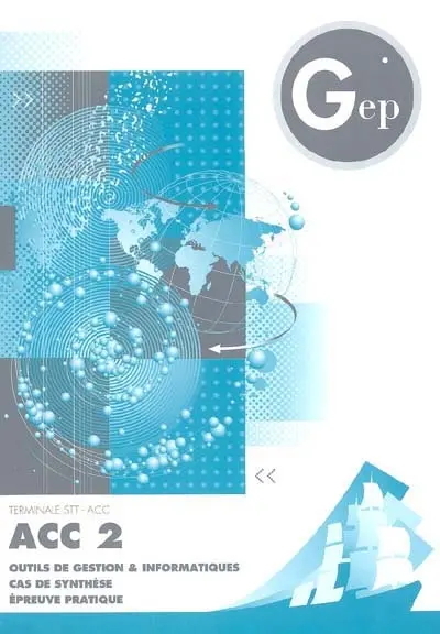 ACC 2, terminale STT ACC : outils de gestion & informatiques, cas de synthèse, épreuve pratique