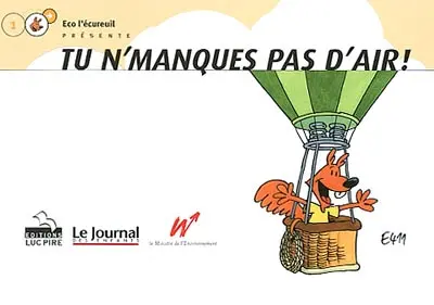 Eco l'écureuil présente Tu n'manques pas d'air !