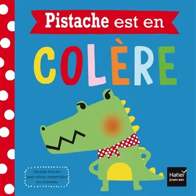 Pistache est en colère