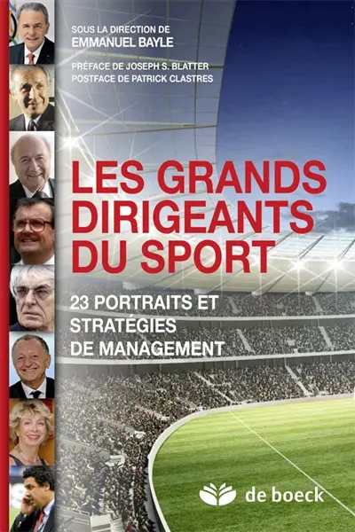 Les grands dirigeants du sport : 23 portraits et stratégies de management