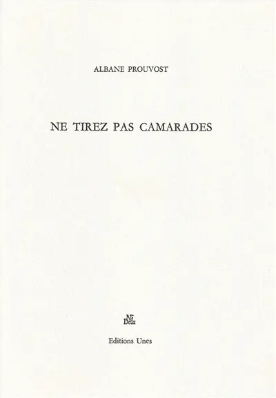 Ne tirez pas camarades