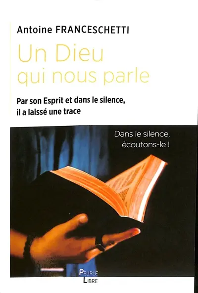 Un Dieu qui nous parle : par son esprit et dans le silence, il a laissé une trace : écoutons-le !