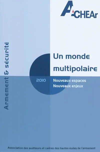 Un monde multipolaire : nouveaux espaces, nouveaux enjeux
