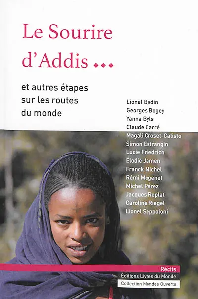 Le sourire d'Addis... : et autres étapes sur les routes du monde