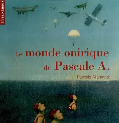 Le monde onirique de Pascale A.