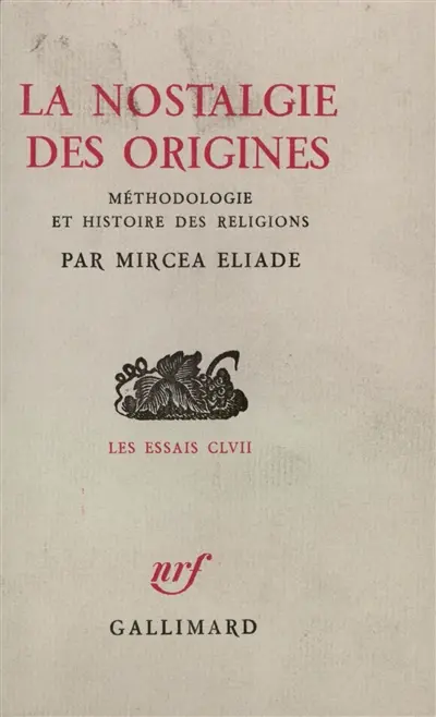 La nostalgie des origines : méthodologie et histoire des religions