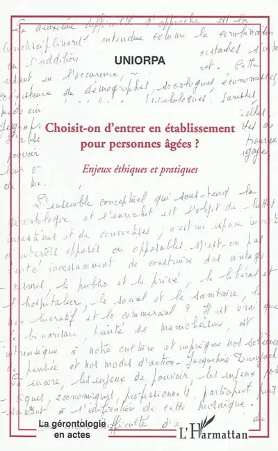 Choisit-on d'entrer en établissement pour personnes âgées (EHPAD) ? : enjeux éthiques et pratiques