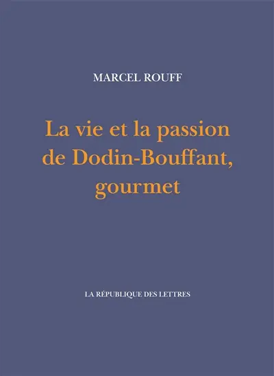 La vie et la passion de Dodin-Bouffant, gourmet