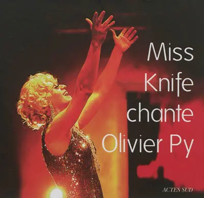 Miss Knife chante Olivier Py