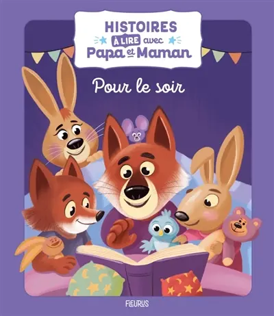 Pour le soir : histoires à lire avec papa et maman
