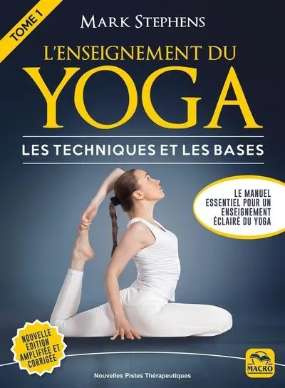 L'enseignement du yoga. Vol. 1. Les techniques et les bases