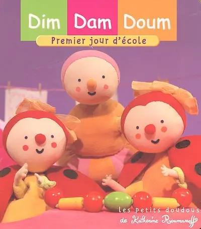 Dim, Dam, Doum. Vol. 2005. Premier jour d'école