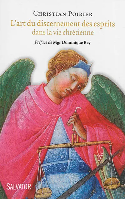 L'art du discernement des esprits dans la vie chrétienne
