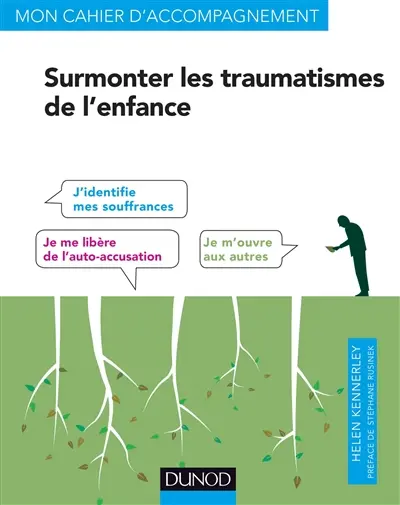 Surmonter les traumatismes de l'enfance