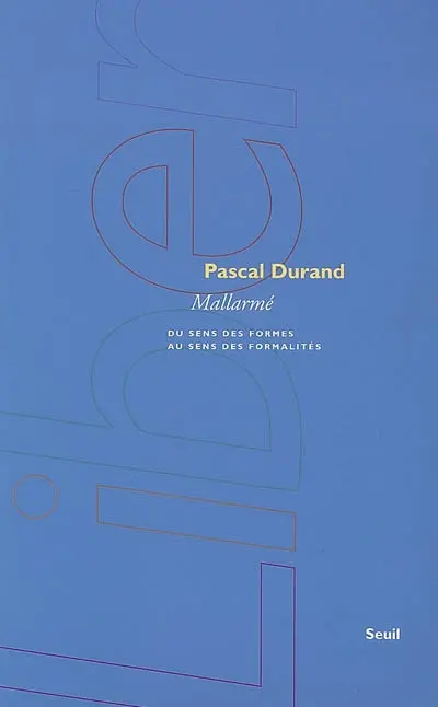 Mallarmé : du sens des formes au sens des formalités
