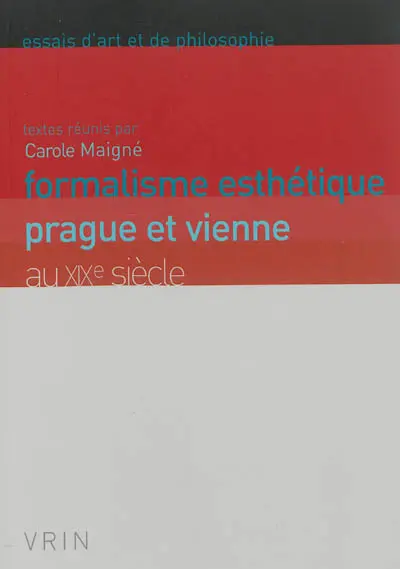 Formalisme esthétique : Prague et Vienne au XIXe siècle