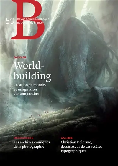 Revue de la Bibliothèque nationale de France, n° 59. Worldbuilding : création de mondes et imaginaires contemporains