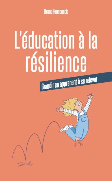 L'éducation à la résilience : grandir en apprenant à se relever