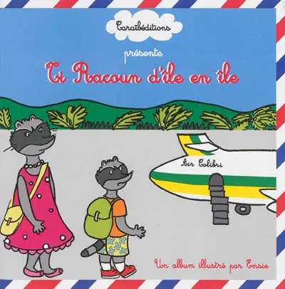 Ti Racoun. Ti Racoun d'île en île