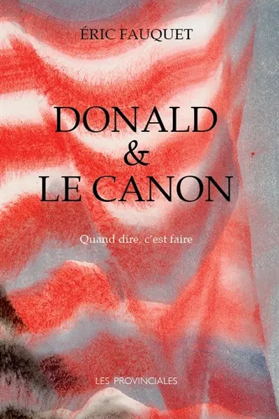 Donald & le canon ou Quand dire, c'est faire