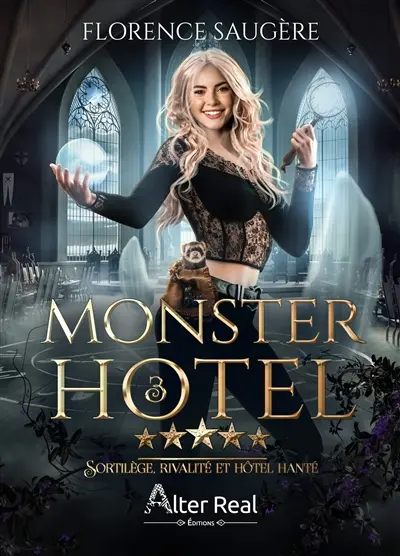 Monster hotel. Vol. 3. Sortilège, rivalité et hôtel hanté
