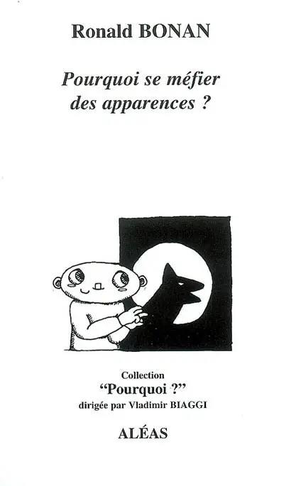 Pourquoi se méfier des apparences ?