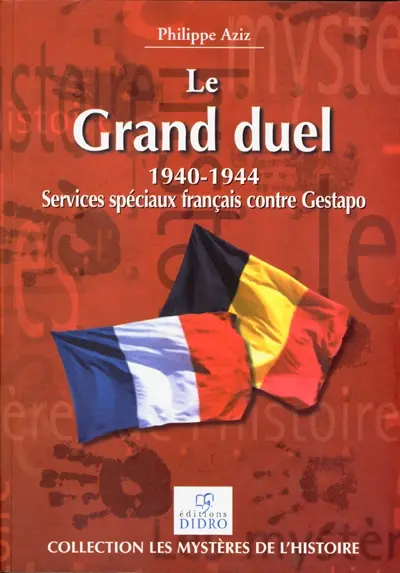 Le grand duel : 1940-1944, Services spéciaux français contre Gestapo