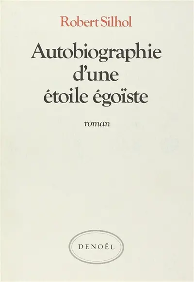 Autobiographie d'une étoile égoïste