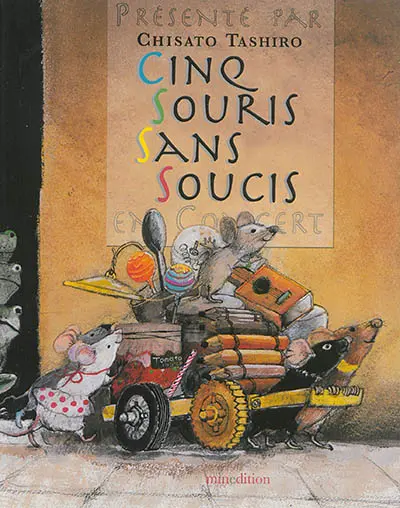 Cinq souris. Cinq souris sans soucis